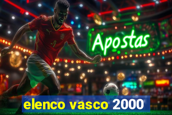elenco vasco 2000